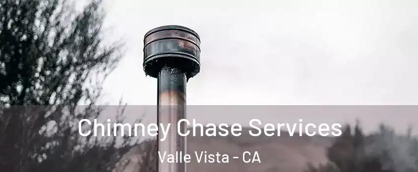  Chimney Chase Services Valle Vista - CA