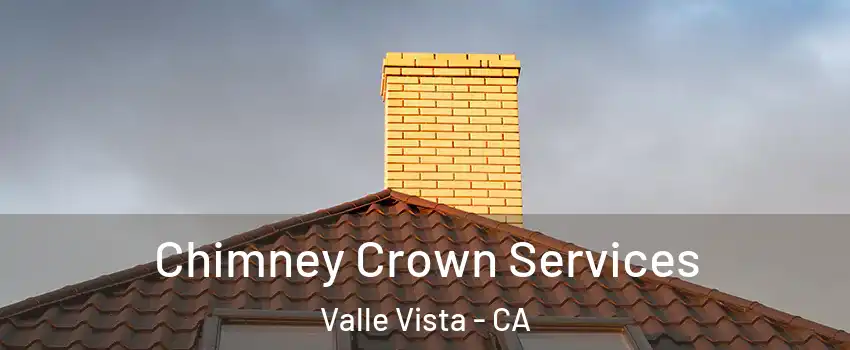  Chimney Crown Services Valle Vista - CA