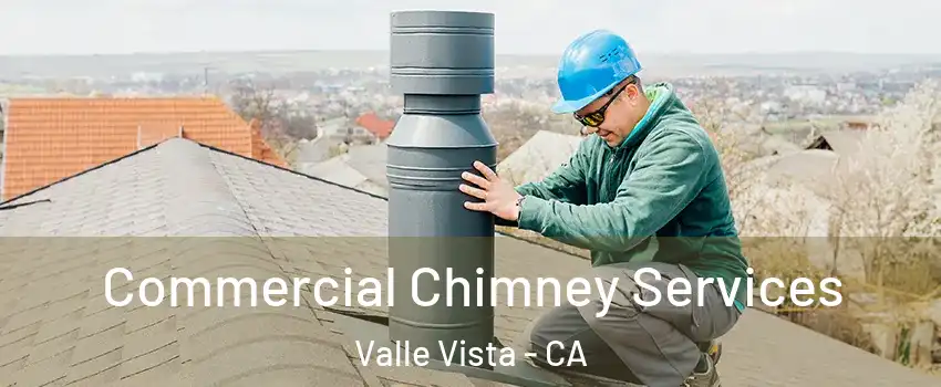  Commercial Chimney Services Valle Vista - CA