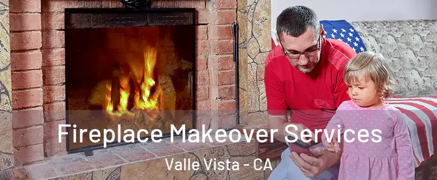  Fireplace Makeover Services Valle Vista - CA