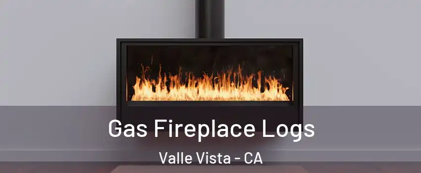  Gas Fireplace Logs Valle Vista - CA
