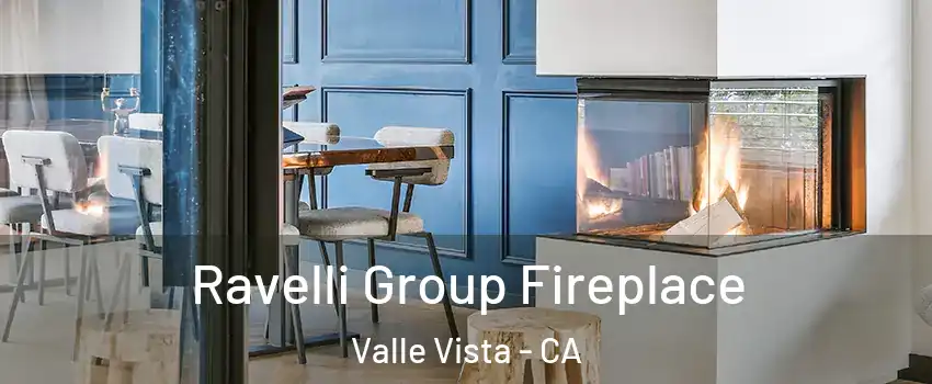  Ravelli Group Fireplace Valle Vista - CA