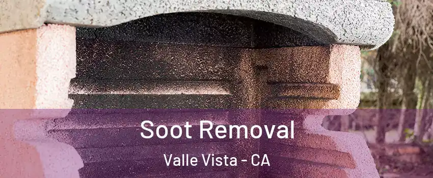  Soot Removal Valle Vista - CA
